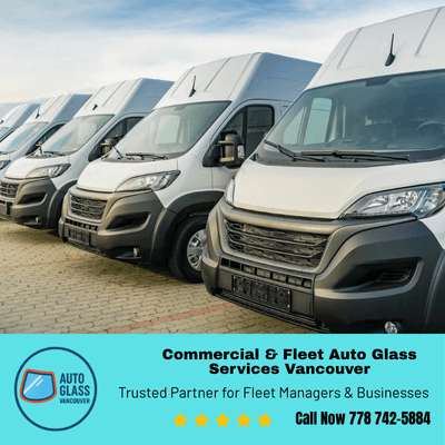 Commercial & Fleet Auto Glass Services Vancouver