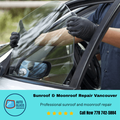 Sunroof & Moonroof Repair Vancouver